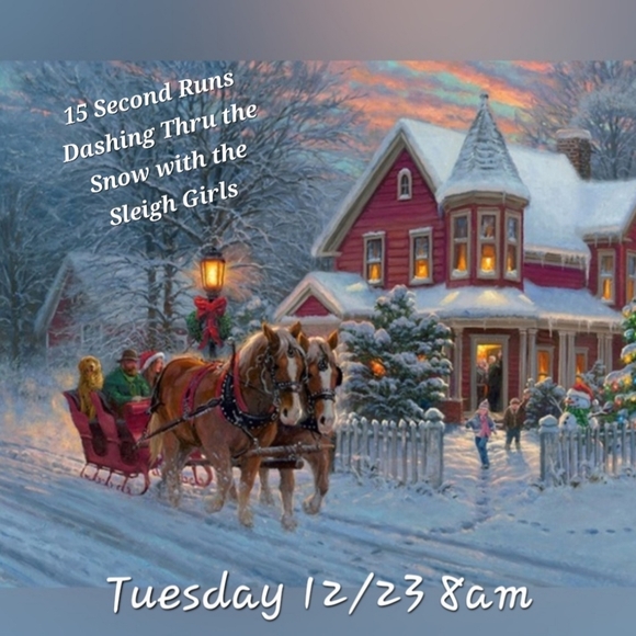 Sleigh Girls Dashing Thru The Snow 15 Second Run Train Show Tuesday 12/23 8am - Picture 2 of 8